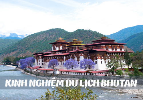 Kinh nghiệm du lịch Bhutan
